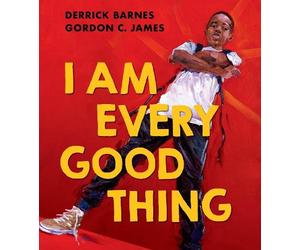 Derrick Barnes I Am Every Good Thing (Tascabile)