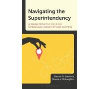 Derrick D. Jordan Dionne V. McLaughli Navigating the Superintendenc (Tascabile)