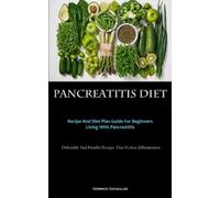 Derrick Gonzales Pancreatitis Diet (Tascabile)