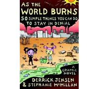 Derrick Jensen Stephanie McMillan As The World Burns (Tascabile)