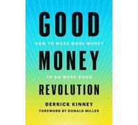 Derrick Kinney Good Money Revolution (Copertina rigida)