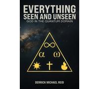 Derrick Michael Reid Everything Seen and Unseen (Tascabile)