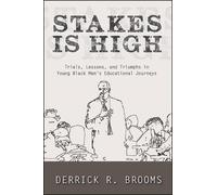 Derrick R. Brooms Stakes Is High (Tascabile)