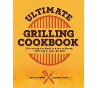 Derrick Riches Sabrina Baksh Ultimate Grilling Cookbook (Tascabile)