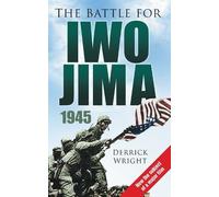 Derrick Wright The Battle for Iwo Jima 1945 (Tascabile)