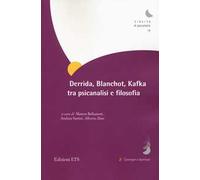 Derrida, Blanchot, Kafka tra psicanalisi e filosofia