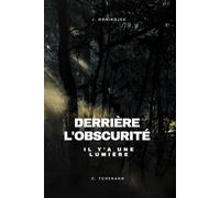 Derrière l’obscurité, il y’a une lumière
