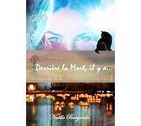 Derrière la mort, il y a...