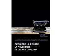 Derrière la pensée: La philosophie de Clarice Lispector