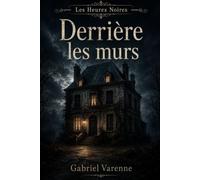 Derrière les murs