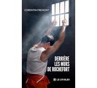 Derrière les murs de Rochefort