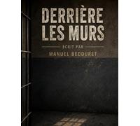 Derrière les murs: Témoignage d’une détention à Gradignan