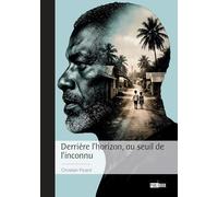 Derrière l'horizon, au seuil de l'inconnu