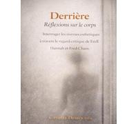 Derrière Réflexions sur le corps: Interroger les normes esthétiques à travers le regard critique de Erell Hannah et Fred Cham