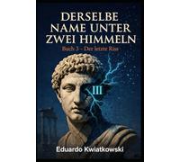 Derselbe Name unter zwei Himmeln: Buch 3 - Der letzte Riss