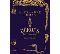 Derues, l'avvelenatore. Delitti celebri [Paperback] [Oct 20, 2023] Dumas, Alexan