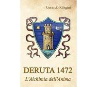 Deruta 1472: L'Alchimia dell'Anima