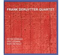 DERUYTTER, FRANK -QUARTET - FEAT PETER ERSKINE