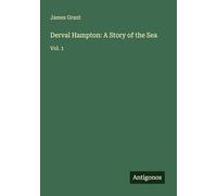 Derval Hampton: A Story of the Sea: Vol. 1