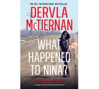 Dervla McTiernan What Happened to Nina? (Tascabile)