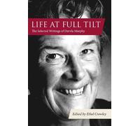 Dervla Murphy Ethel Crowley Life at Full Tilt (Copertina rigida) Eland original