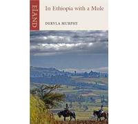 Dervla Murphy In Ethiopia with a Mule (Tascabile)