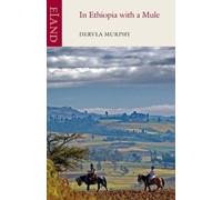 Dervla Murphy In Ethiopia with a Mule (Tascabile)