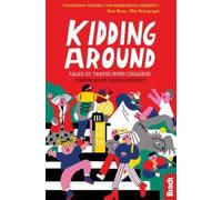 Dervla Murphy Kidding Around (Tascabile) Bradt Travel Guides (Travel Literature)