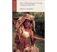 Dervla Murphy On a Shoestring to Coorg (Tascabile)