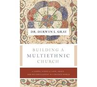 Derwin L. Gray Building a Multiethnic Church (Tascabile)