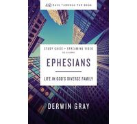Derwin L. Gray Ephesians Bible Study Guide plus Streaming Video (Tascabile)