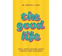 Derwin L. Gray Good Life, The (Tascabile)