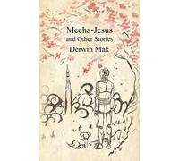 Derwin Mak Mecha-Jesus and Other Stories (Tascabile)