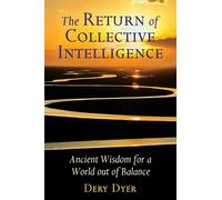 Dery Dyer The Return of Collective Intelligence (Tascabile)