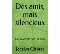 Des amis, mais silencieux: La proximité sans le lien