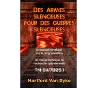 Des armes silencieuses pour des guerres silencieuses (Traduit): Un manuel introductif sur la programmation. Un manuel technique de recherche opérationnelle. TM-SW7905.1