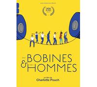 Des bobines et des hommes