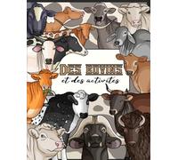 Des bovins et des activités: Livre-jeu éducatif sur 24 races bovines et autres faits intéressants