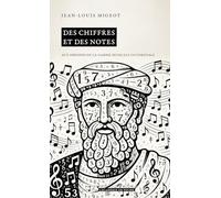 Des chiffres et des notes: Aux origines de la gamme musicale occidentale