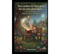 Des contes de fées pour les un peu plus âgés… car en grandissant, on réapprend à être des enfants