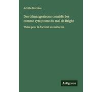Des démangeaisons considérées comme symptome du mal de Bright: Thèse pour le doctorat en médecine