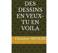DES DESSINS EN VEUX-TU EN VOILA