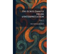 Des Ecrits Dans Le Delire d'INTERPRETATION