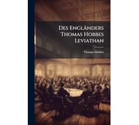 Des Engländers Thomas Hobbes Leviathan
