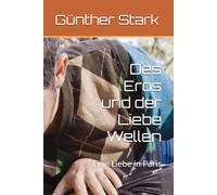 Des Eros und der Liebe Wellen: Eine Liebe in Paris
