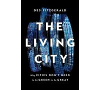 Des Fitzgerald The Living City (Copertina rigida)