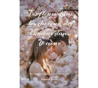 Des fleurs dans les cheveux, de l'amour dans le cœur: 50 histoires d'amour d'une nuit de mai