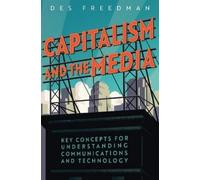 Des Freedman Capitalism and the Media (Tascabile)