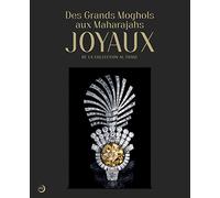 Des Grands Moghols aux Maharadjas: Joyaux de la collection Al Thani