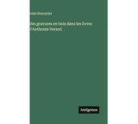 Des gravures en bois dans les livres d'Anthoine Verard